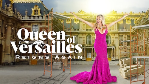 Queen of Versailles Reigns Again poster — TV series on Max