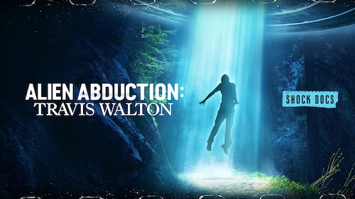 Alien Abduction: Travis Walton poster — movie on Max