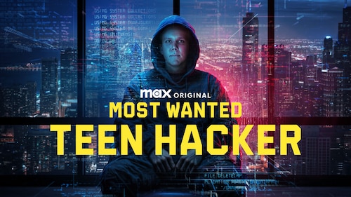 Most Wanted: Teen Hacker poster — TV series on Max