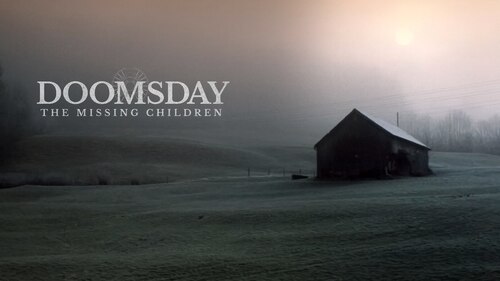 Doomsday: The Missing Children poster — TV series on Max