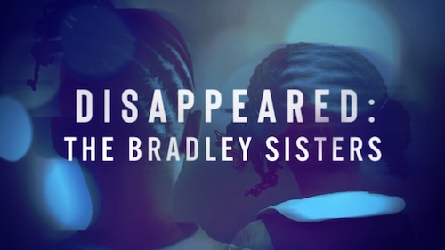 Disappeared: The Bradley Sisters poster — movie on Max