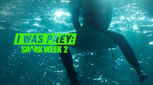 I Was Prey: Shark Week 2 poster — movie on Max