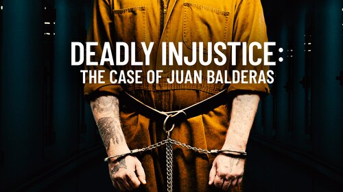 Deadly Injustice: The Case of Juan Balderas poster — movie on Max