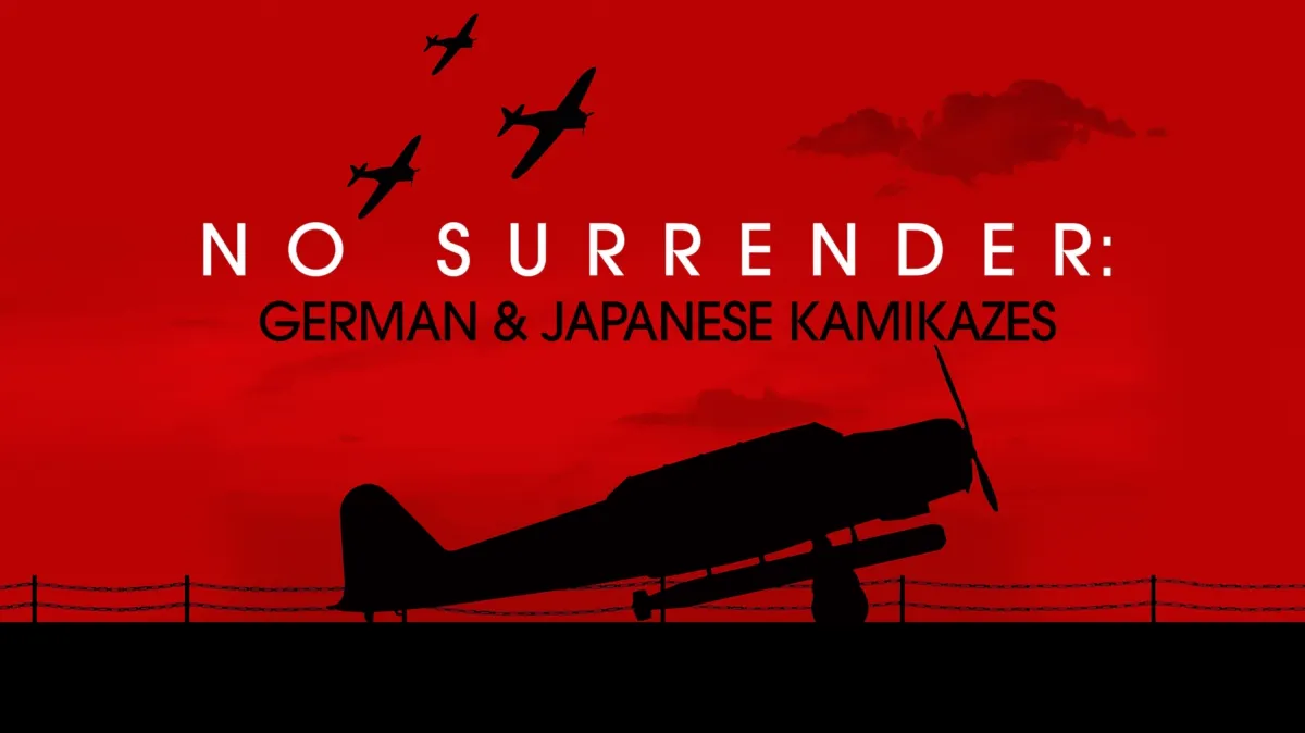 No Surrender: German and Japanese Kamikazes poster — TV series on Disney+