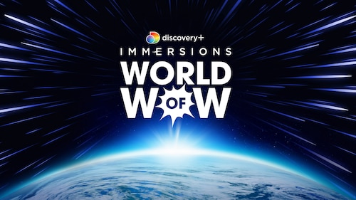 discovery+ Immersions: World of Wow poster — TV series on Max