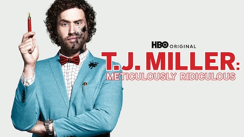 T.J. Miller: Meticulously Ridiculous poster — movie on Max