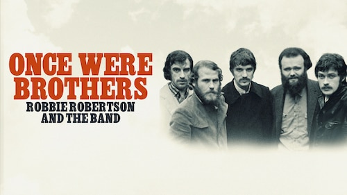 Once Were Brothers: Robbie Robertson and The Band poster — movie on Max