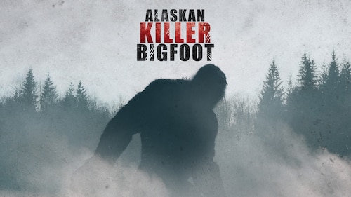 Alaskan Killer Bigfoot poster — TV series on Max