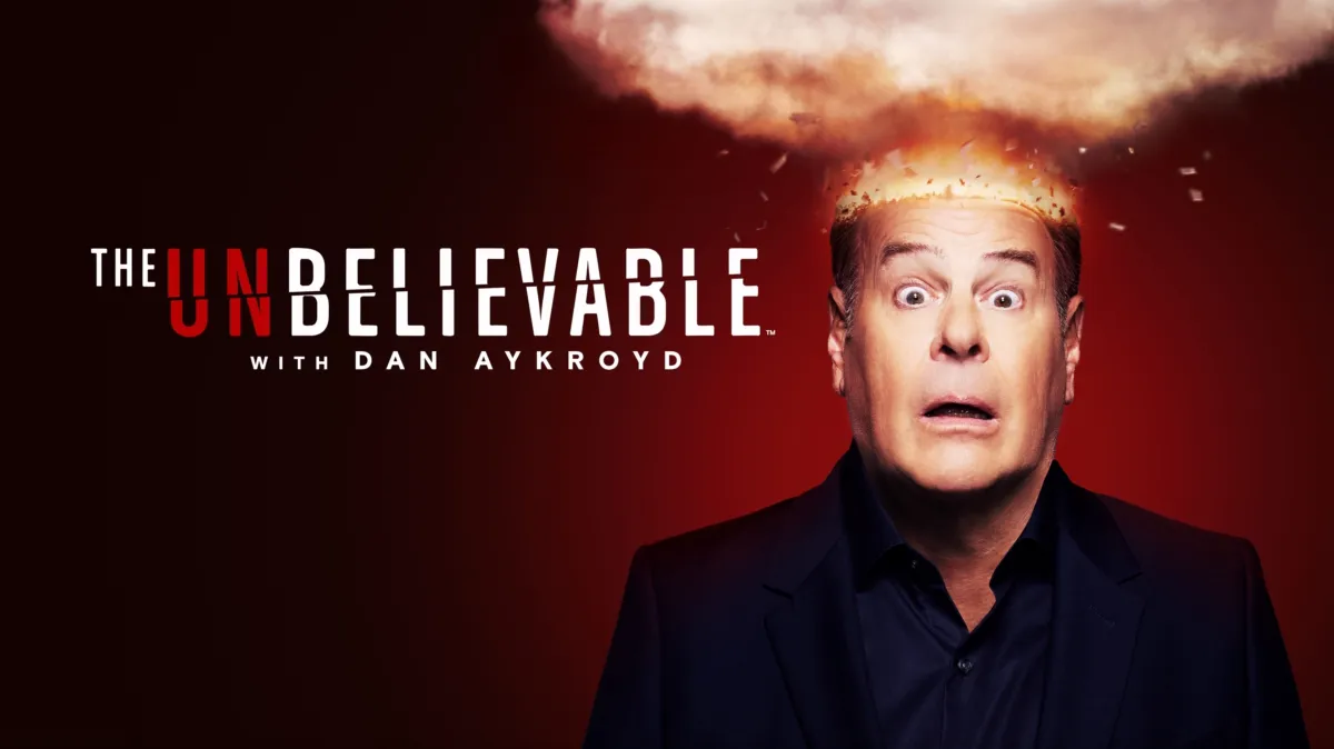 The UnBelievable with Dan Aykroyd poster — TV series on Disney+
