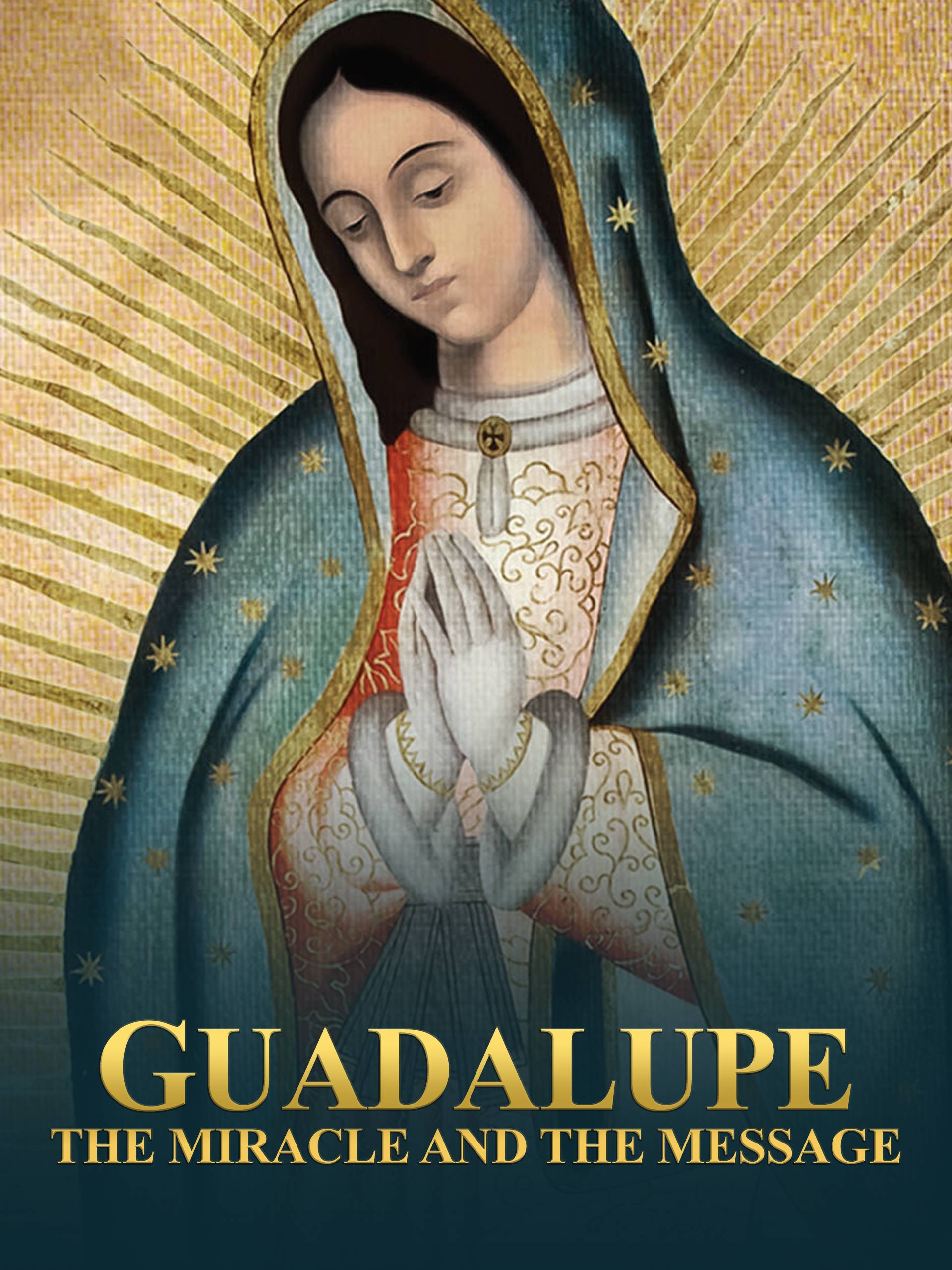 Guadalupe: The Miracle and the Message poster — movie on Prime Video
