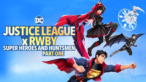Justice League x RWBY: Super Heroes & Huntsmen Part 1 poster — movie on Max