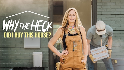 Why the Heck Did I Buy This House? poster — TV series on Max