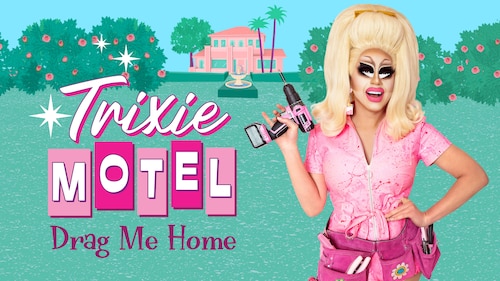 Trixie Motel: Drag Me Home poster — TV series on Max