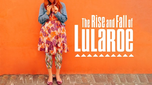 The Rise and Fall of LuLaRoe poster — movie on Max
