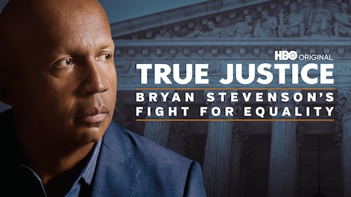 True Justice: Bryan Stevenson's Fight For Equality poster — movie on Max