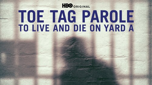 Toe Tag Parole: To Live and Die on Yard A poster — movie on Max