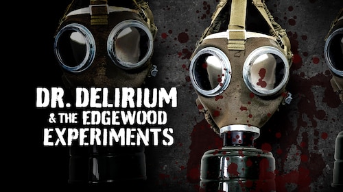 Dr. Delirium and The Edgewood Experiments poster — movie on Max