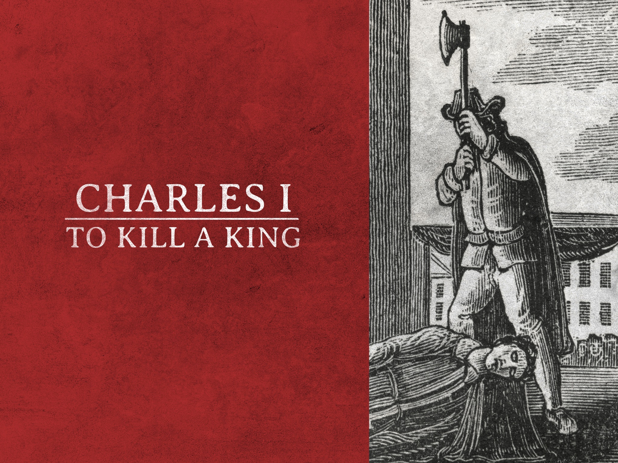 Charles I: To Kill A King poster — TV series on Prime Video