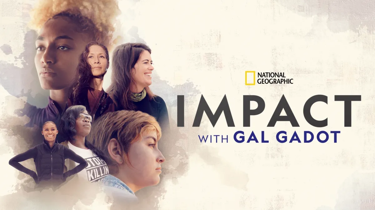 IMPACT with Gal Gadot poster — TV series on Disney+