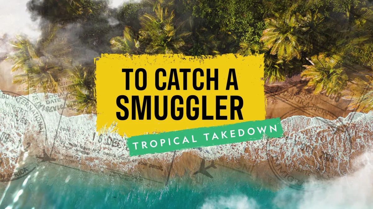 To Catch a Smuggler: Tropical Takedown poster — TV series on Disney+