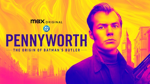 Pennyworth: The Origin of Batman's Butler poster — TV series on Max
