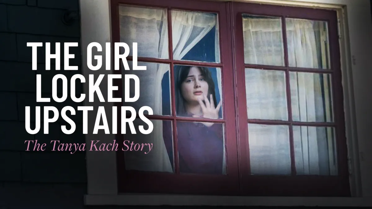 The Girl Locked Upstairs: The Tanya Kach Story poster — movie on Disney+