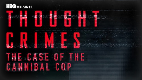 Thought Crimes: The Case Of The Cannibal Cop poster — movie on Max