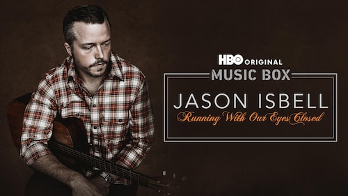 Music Box: Jason Isbell: Running With Our Eyes Closed poster — movie on Max