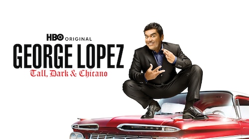 George Lopez: Tall, Dark & Chicano poster — movie on Max