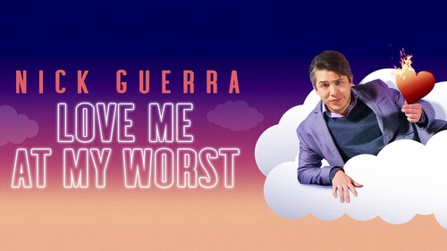 Nick Guerra: Love Me at My Worst poster — movie on Max