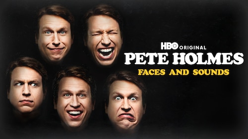 Pete Holmes: Faces And Sounds poster — movie on Max
