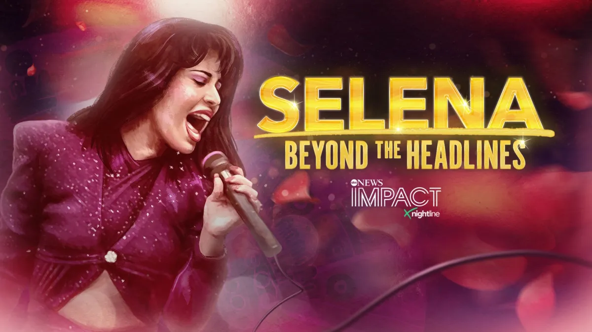 IMPACT x Nightline: Selena: Beyond the Headlines poster — TV series on Disney+