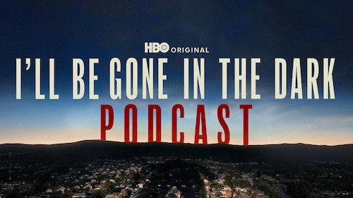 The I'll Be Gone in the Dark Podcast poster — TV series on Max