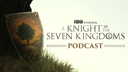 The Game of Thrones Podcast: A Knight of the Seven Kingdoms poster — TV series on Max