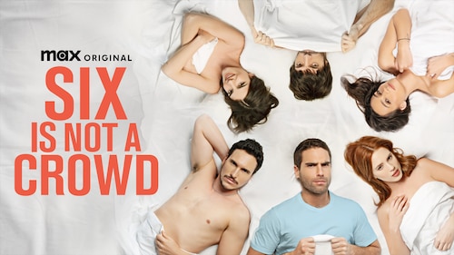 Six Is Not a Crowd poster — TV series on Max