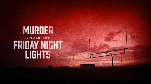 Murder Under the Friday Night Lights poster — TV series on Max