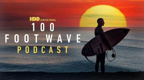 The 100 Foot Wave Podcast poster — TV series on Max