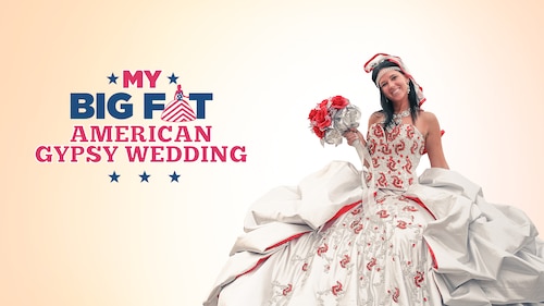 My Big Fat American Gypsy Wedding poster — TV series on Max