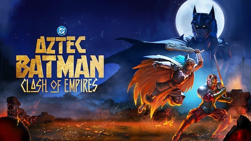 Aztec Batman: Clash of Empires poster — movie on Max