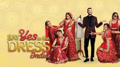 Say Yes to the Dress: India poster — TV series on Max