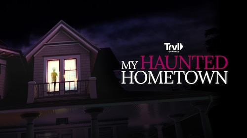 My Haunted Hometown poster — TV series on Max