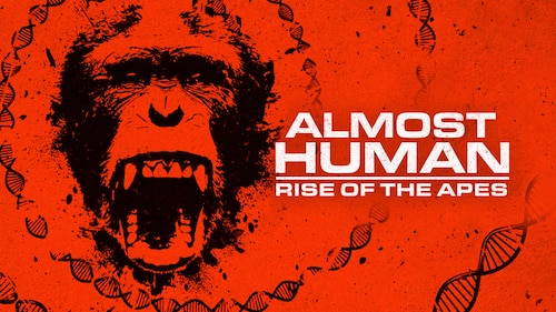 Almost Human: Rise of the Apes poster — movie on Max