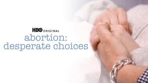 Abortion: Desperate Choices poster — movie on Max