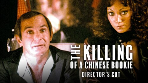 The Killing of a Chinese Bookie: The 1978 Director's Cut poster — movie on Max