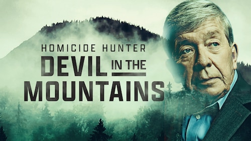 Homicide Hunter: Devil in the Mountains poster — movie on Max