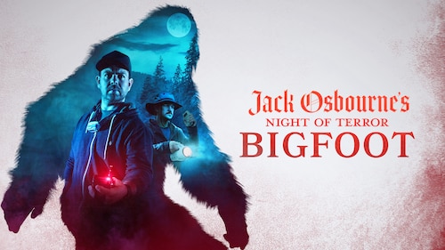 Jack Osbourne's Night of Terror: Bigfoot poster — movie on Max