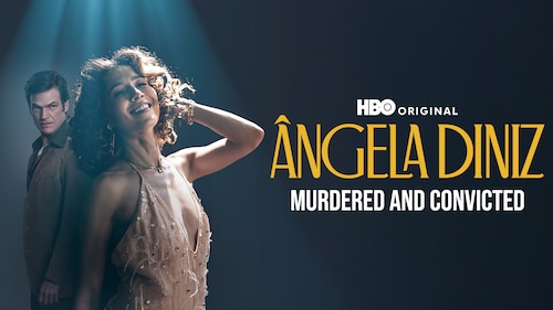 Ângela Diniz: Murdered and Convicted poster — TV series on Max