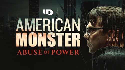American Monster: Abuse of Power poster — TV series on Max