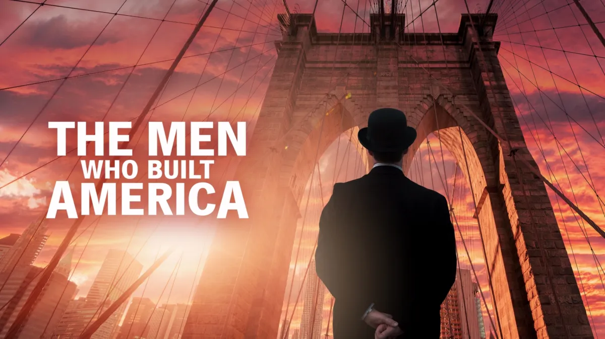 The Men Who Built America poster — TV series on Disney+