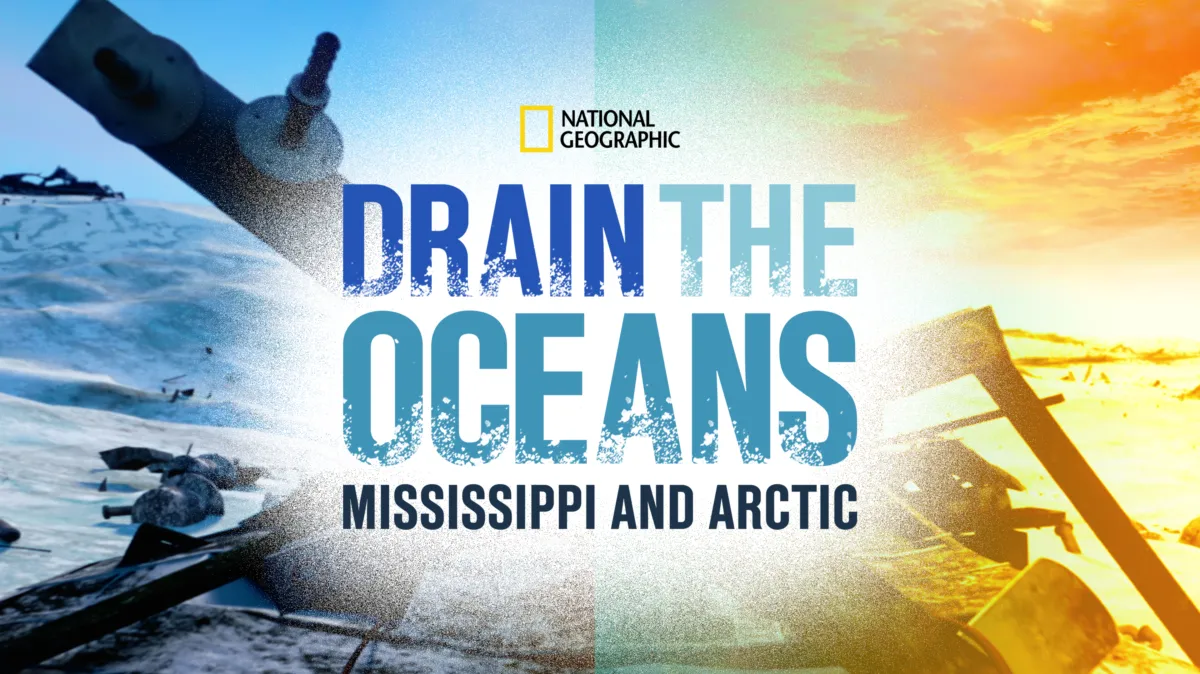 Drain The Oceans: The Mississippi River & Arctic War poster — TV series on Disney+